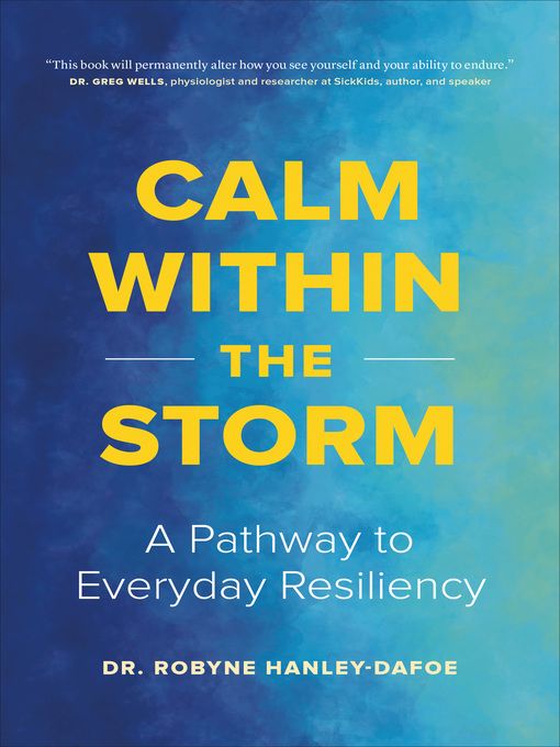 Title details for Calm Within the Storm by Robyne Hanley-Dafoe - Available